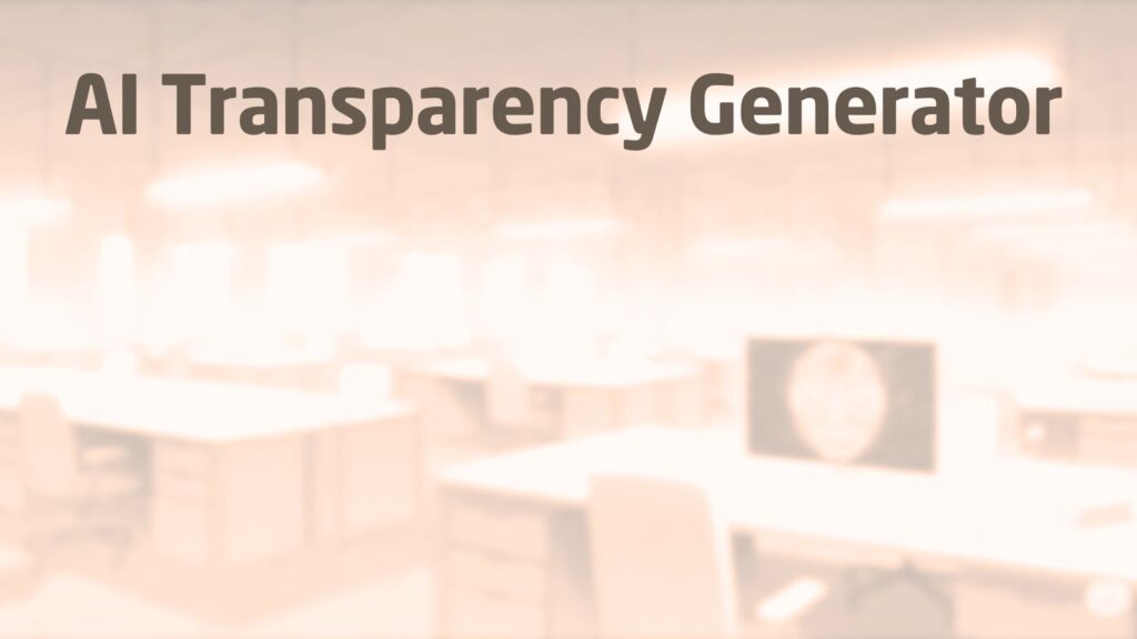 A high-key, minimalist header image with a heavily blurred, sepia-toned office background and the text "AI Transparency Generator" centered across the top in a bold, dark gray sans-serif font.